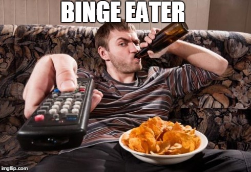 binge-eater