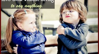 Hugs were invented to let people know you love them without having to say anything…