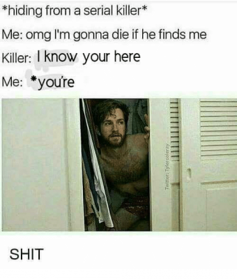 Hiding From Serial Killer Memes