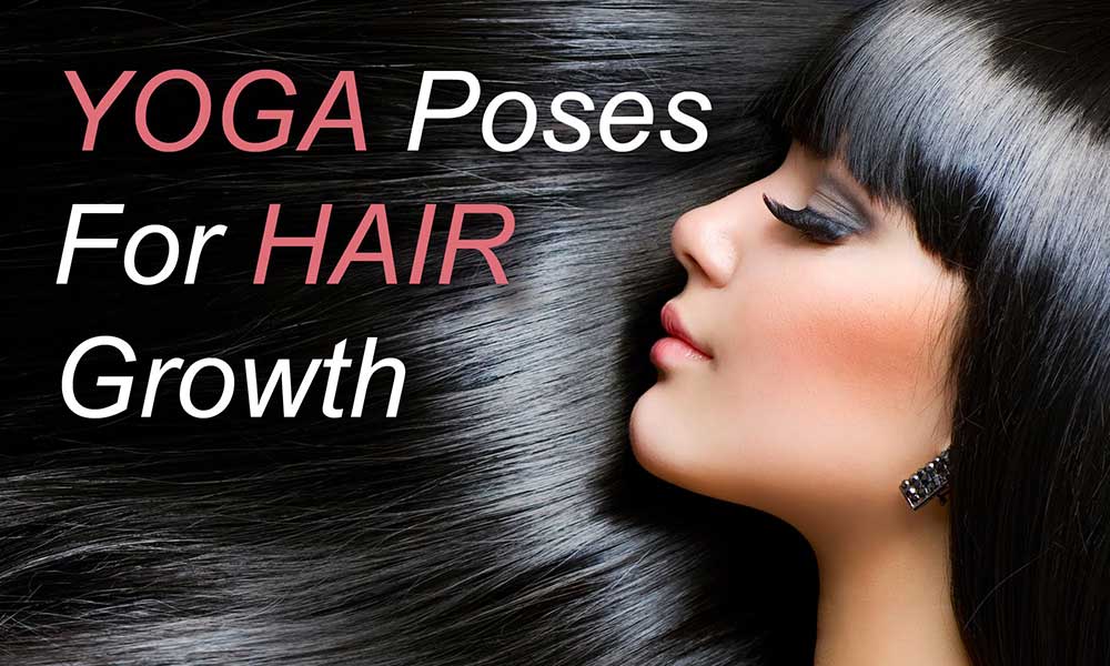 Yoga poses for growing hair