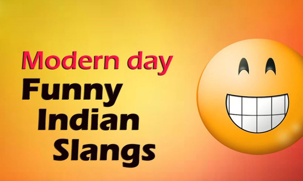 Hilarious Indian slangs