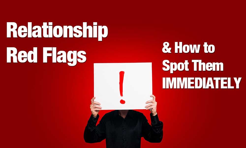 Red flags for break up