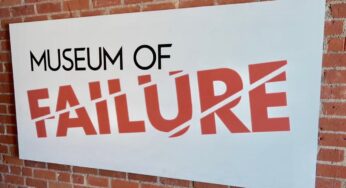 Museum Of Failure A Place To Cherish Fails before Wins