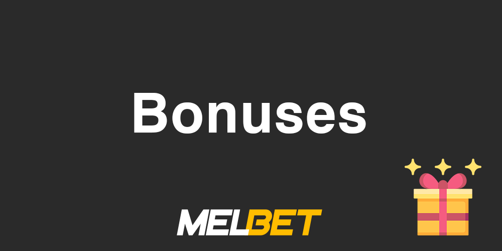 MELBET Bonuses
