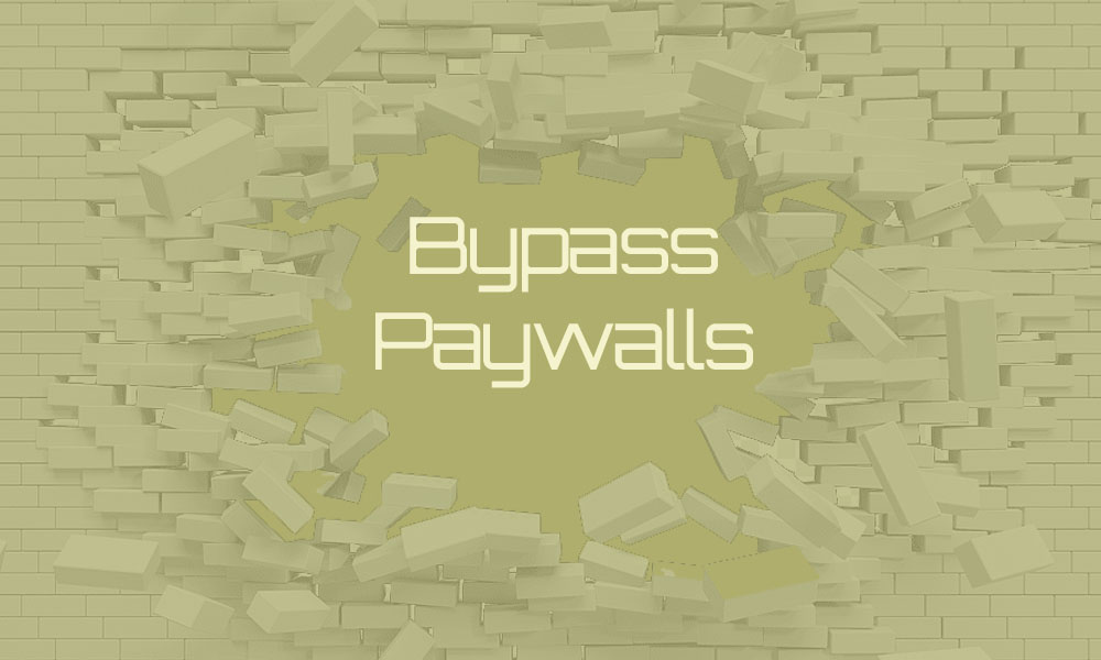 Bypass Paywalls