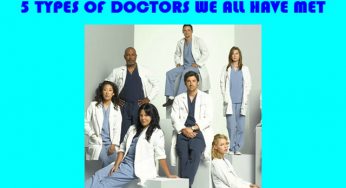 Five Types Of Doctors You Have Met In Your Life…