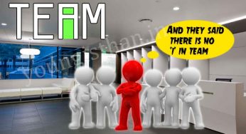 There’s No “I” In Team. Really??